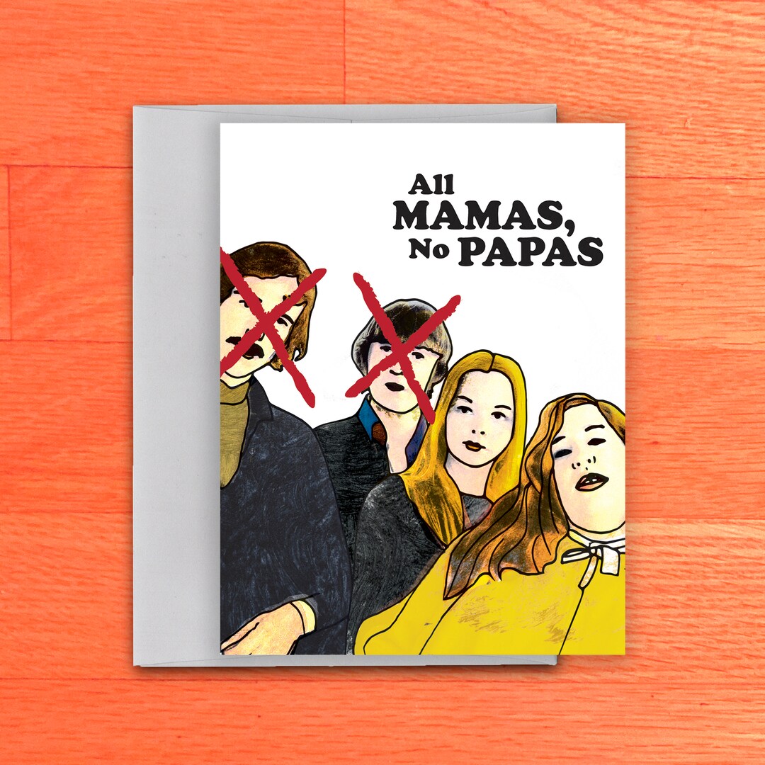 Mamas & the Papas All Mamas No Papas Card Etsy
