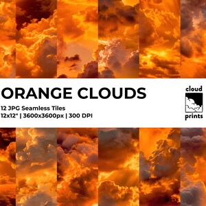 May include: A collection of 12 seamless JPG tiles featuring vibrant orange clouds. Each tile measures 12x12 inches and has a resolution of 3600x3600 pixels at 300 DPI. The text "ORANGE CLOUDS" is displayed prominently.