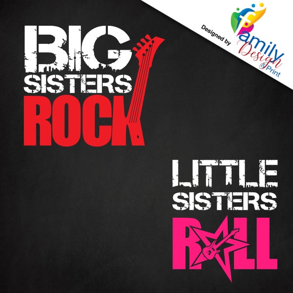 Big Sisters Rock Little Sister Rolls SVG Design Cut File