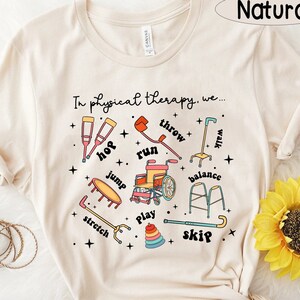 Pediatric Physical Therapist Shirt, Physical Therapist Shirt, PT Shirt, PT Appreciation Shirt Gift