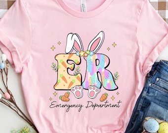 ER Nurse Easter Shirt, Easter Emergency Department Nurse Spring Tee, ER Easter Bunny Shirt, Emergency Room Shirt, Easter Gift For Nurse