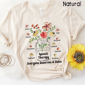 Speech Therapy Shirt, Everyone Deserves A Voice Shirt, Speech Language Pathologist Shirt, SLP SLPA  Flower Shirt, Aac Shirt, SLP Graduation