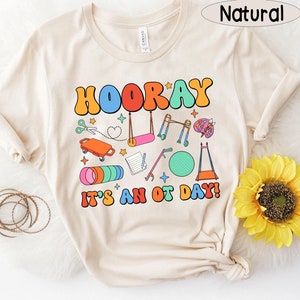 Occupational Therapy Shirt, Hooray It’s An OT Day Shirt, OT OTA Cota Shirt, Occupational Therapist Shirt, Ot Assistant Shirt, Shirt For Ot