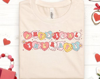 Physical Therapy Shirt, PT Valentine Shirt, Physical Therapist, Pediatric Physical Therapy, PT Shirt, Physical Therapist Assistant, DPT Gift
