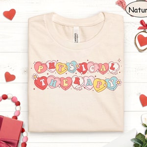 Physical Therapy Shirt, PT Valentine Shirt, Physical Therapist, Pediatric Physical Therapy, PT Shirt, Physical Therapist Assistant, DPT Gift