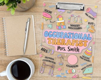 Occupational Therapist Clipboard, OT Name Clipboard, Occupational Therapy Acrylic Clipboard, New OT Gift, OT Graduation Gift, Gift For Ot