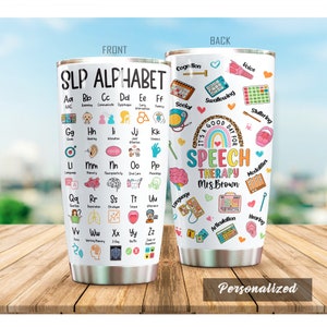 Personalized Speech Therapy Tumbler, Speech Therapy, Speech Therapy Alphabet, Good Day For Slp, SLP Tumbler, SLP Cup, Speech Pathologist