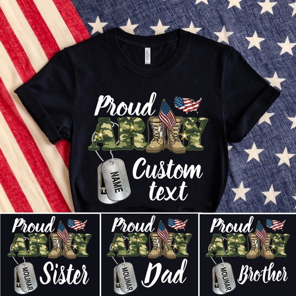 Proud Army Family Shirts, Custom Army Family Outfits, Army Graduation Shirt, Military Family Shirts, Patriotic Shirt, 4th of July Shirt