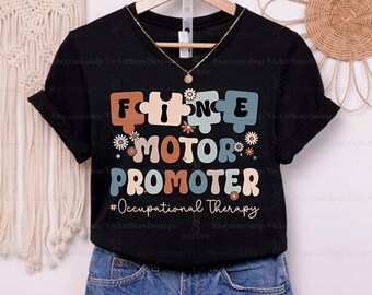 Occupational Therapy Shirt, Fine Motor Promoter Shirt, OT Shirt, Ot Team Shirt, Occupational Therapist Gift, OTA Shirt, Pediatric OT