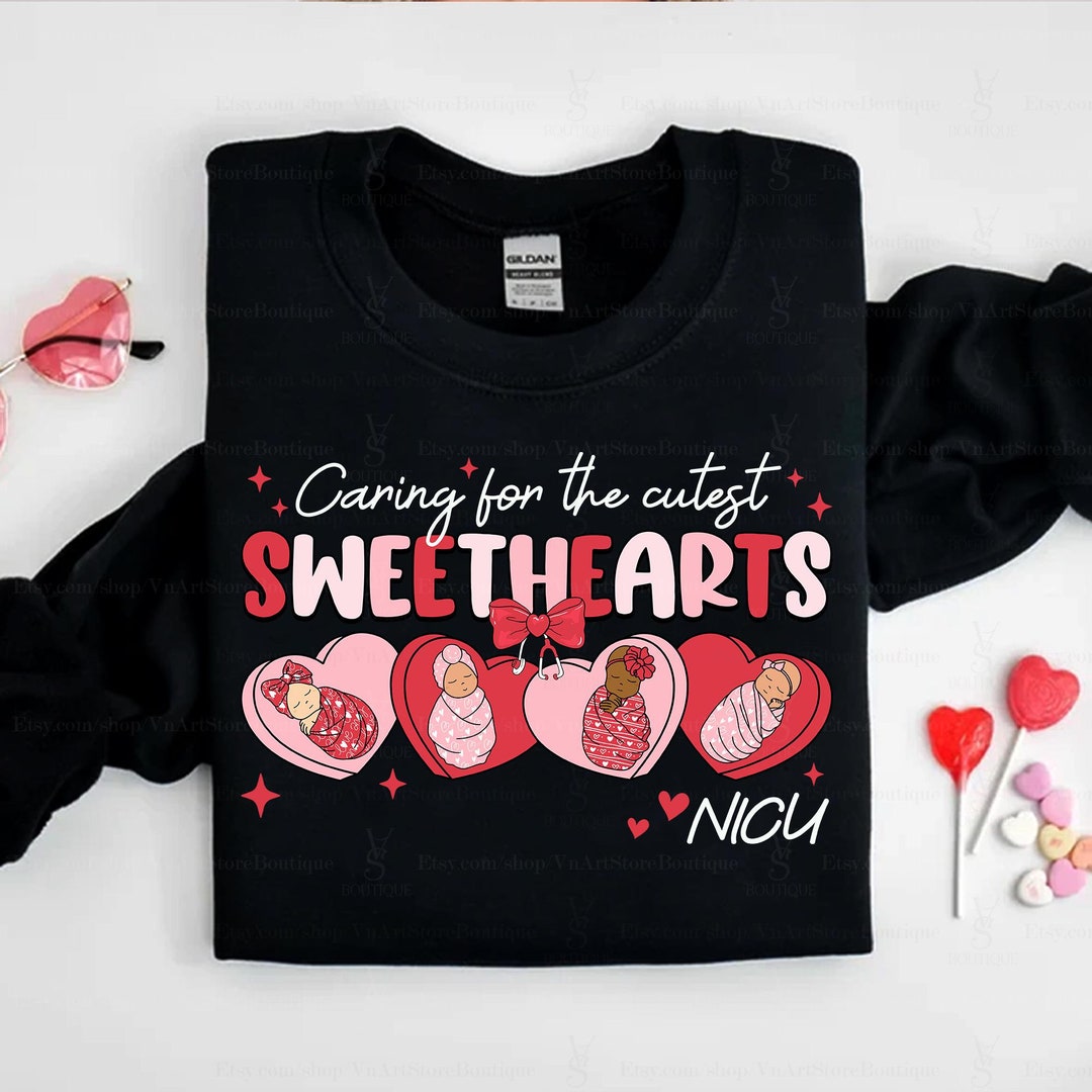 NICU Nurse Valentine Shirt, Caring for Sweethearts NICU Nurse, Neonatal ...