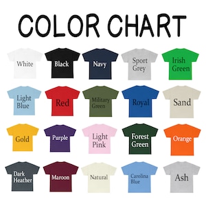 May include: Colour chart displaying 18 different t-shirt colours. The colours are: White, Black, Navy, Sport Grey, Irish Green, Light Blue, Red, Military Green, Royal, Sand, Gold, Purple, Light Pink, Forest Green, Orange, Dark Heather, Maroon, Natural, Carolina Blue, and Ash.