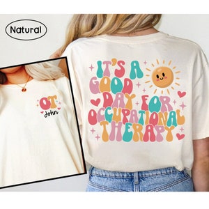 Occupational Therapy Shirt, It&#39;s A Good Day For Ot Shirt, Occupational Therapist Shirt, OT COTA OTA Shirt, Occupational Therapist Assistant