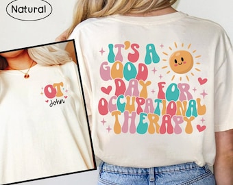 Occupational Therapy Shirt, It's A Good Day For Ot Shirt, Occupational Therapist Shirt, OT COTA OTA Shirt, Occupational Therapist Assistant