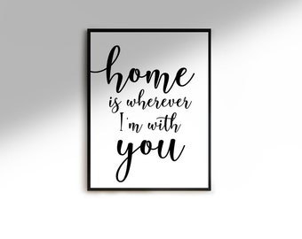 Home is Wherever I'm with You, Printable Song Lyrics Wall Art, A4 A3