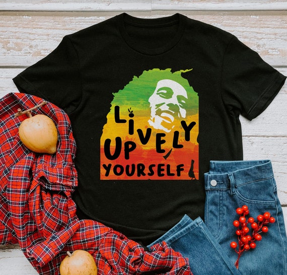 Bob Marley Lively Up Yourself Shirt Black History Month Etsy