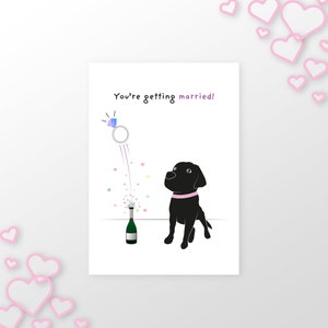 Black Labrador / Engagement Card / You're getting married!  /  Blank Greetings Card