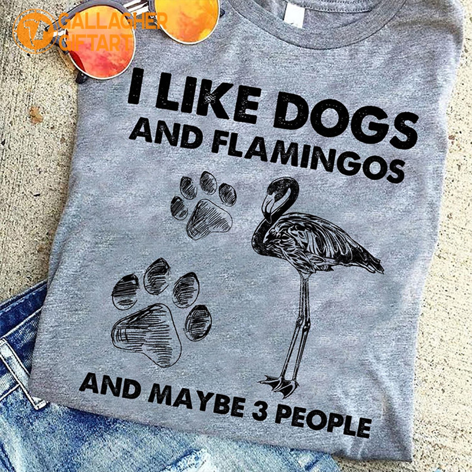 I like dogs and flamingos and maybe 3 people funny Etsy
