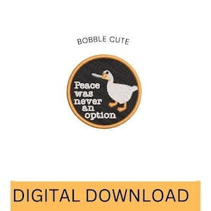 May include: A black and white embroidered patch with a white goose holding a knife in its beak. The text "Peace was never an option" is written in white on a black background. The patch is surrounded by a yellow border.