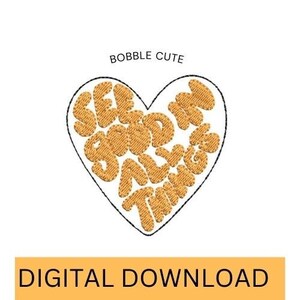 Puede incluir: Un diseño en forma de corazón con las palabras "See Good in All Things" en una fuente texturizada de color naranja-marrón. El diseño está delineado en negro y sobre un fondo blanco. Las palabras "BOBBLE CUTE" están encima del corazón y "DIGITAL DOWNLOAD" debajo.