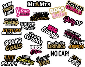 May include: A collection of decorative stickers with various phrases in black, gold, pink, and white. Phrases include "Best Party Ever," "Squad Goals," "Boss Babe," and "It Was All a Dream."