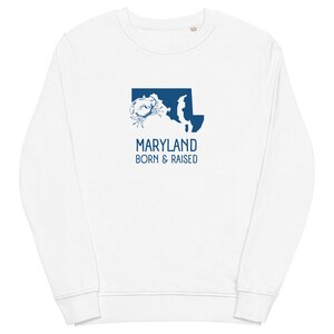 Maryland Blue Crab Born and Raised // Unisex Organic sweatshirt