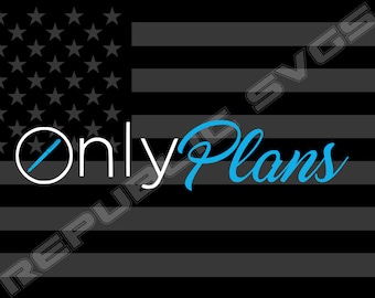 Only Plans SVG Cutting File for Cricut and Silhouette - Instant Digital Download
