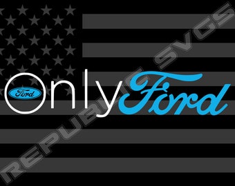 Only Ford SVG Cutting File for Cricut and Silhouette - Instant Digital Download