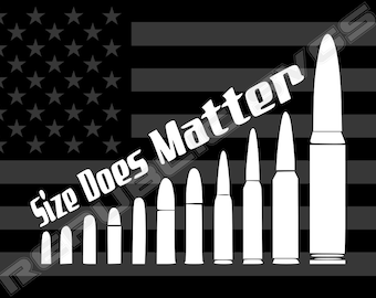 May include: A black and white image of an American flag with the text "Size Does Matter" and a row of bullets of increasing size.