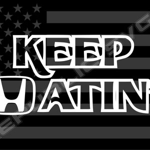 Keep Hatin&#39; JDM SVG Cutting File for Cricut and Silhouette - Instant Digital Download