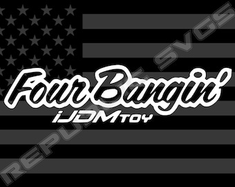 FourBangin' JDM SVG Cutting File for Car Decals - Instant Digital Download