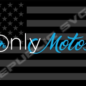 ONLY MOTOS SVG Cutting File for Cricut and Silhouette - Instant Digital Download