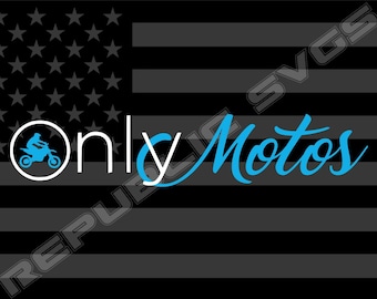 ONLY MOTOS SVG Cutting File for Cricut and Silhouette - Instant Digital Download