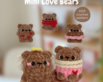 May include: A collection of brown crochet bears with various accessories, including a red scarf, pink tutu, and angel wings. The text "Mini Love Bears" and "PDF crochet pattern" are displayed.