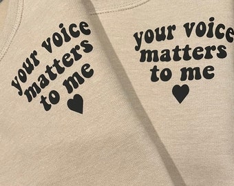 Your Voice Matters Sweatshirt: SLP Therapist Gift