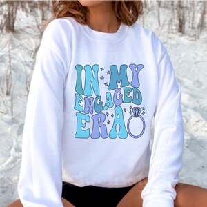 In My Engaged Era Sweatshirt, Fiancé Crewneck, Future Mrs. Shirt, Future Mrs Sweater, Bride Gift, Engagement Gift, Bridal Shower Gift,