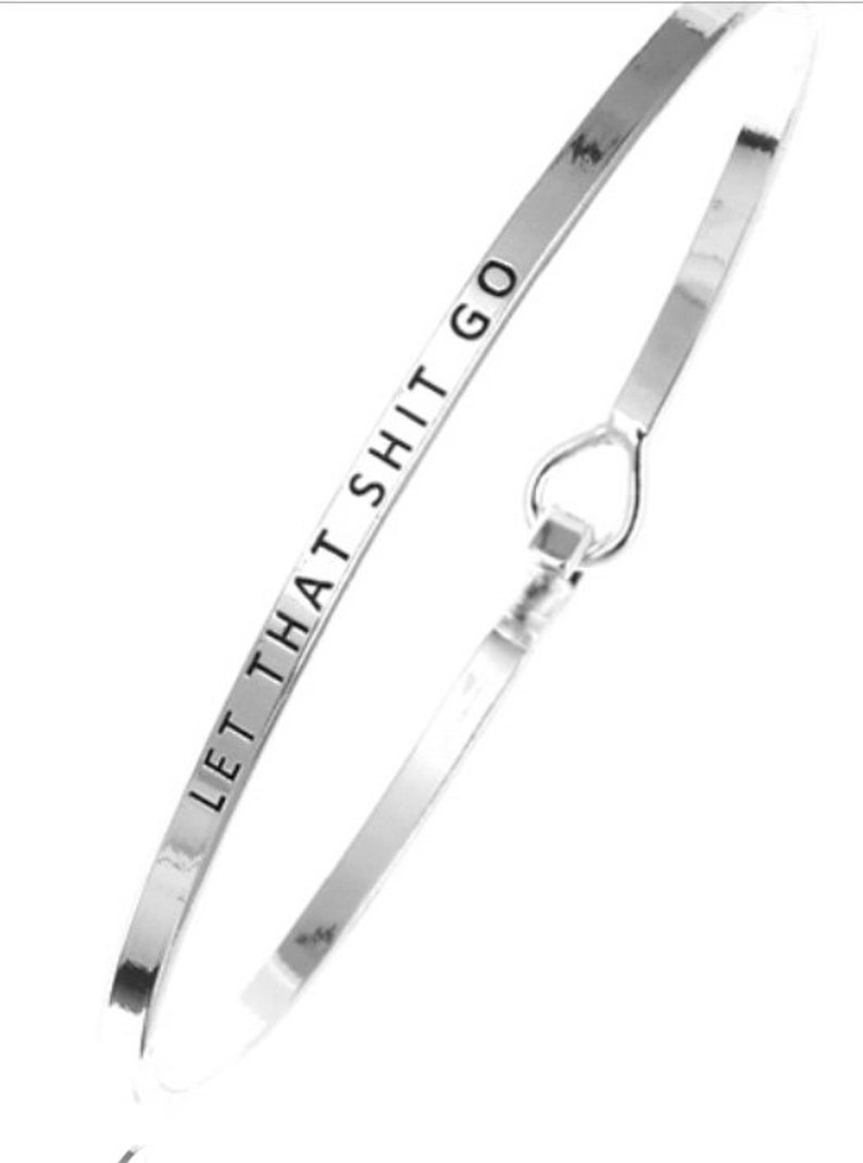 Hook Bracelet Let That Shit Go