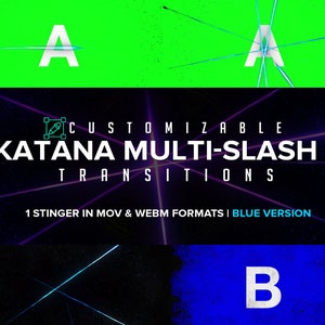 Op de afbeelding: Een blauwe en groene afbeelding met de tekst "CUSTOMIZABLE KATANA MULTI-SLASH TRANSITIONS 1 STINGER IN MOV & WEBM FORMATS | BLUE VERSION" en de letters "A" en "B" in wit.