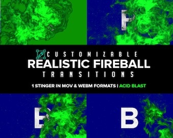 May include: A green and blue fireball animation with the text "CUSTOMIZABLE REALISTIC FIREBALL TRANSITIONS 1 STINGER IN MOV & WEBM FORMATS | ACID BLAST" at the bottom.