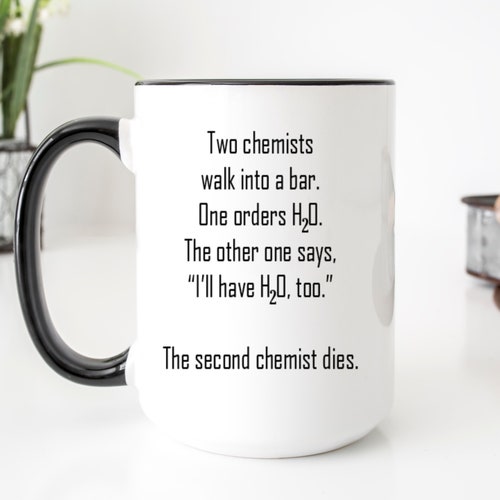 Funny Chemistry Gift Chemistry Mug Chemist Gift for Chemist Etsy