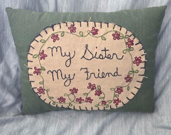 Primitive Homespun Pillow "My Sister My Friend" | Coffee-Stained Rustic Farmhouse Accent Cushion