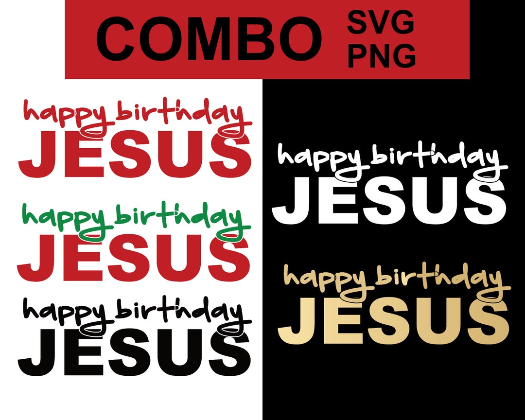 Happy Birthday JESUS SVG PNG Combo Download File for T-shirt - Etsy