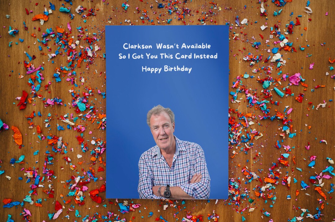 Jeremy Clarkson Birthday Card Birthday Card Card for Jeremy Clarkson