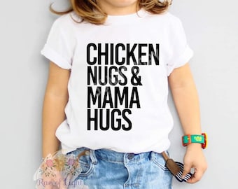 Chicken Nugs & Mama Hugs Toddler Shirt | Funny Kids Shirt | Cute Graphic Tee | Mom Life Kids Tee