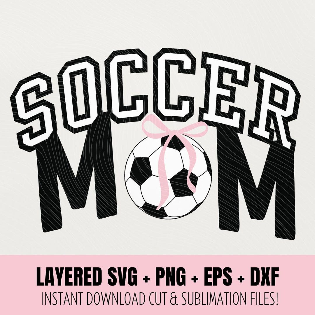 Soccer Mom SVG With Pink Coquette Bow - Mother's Day Gift Idea, Soccer ...