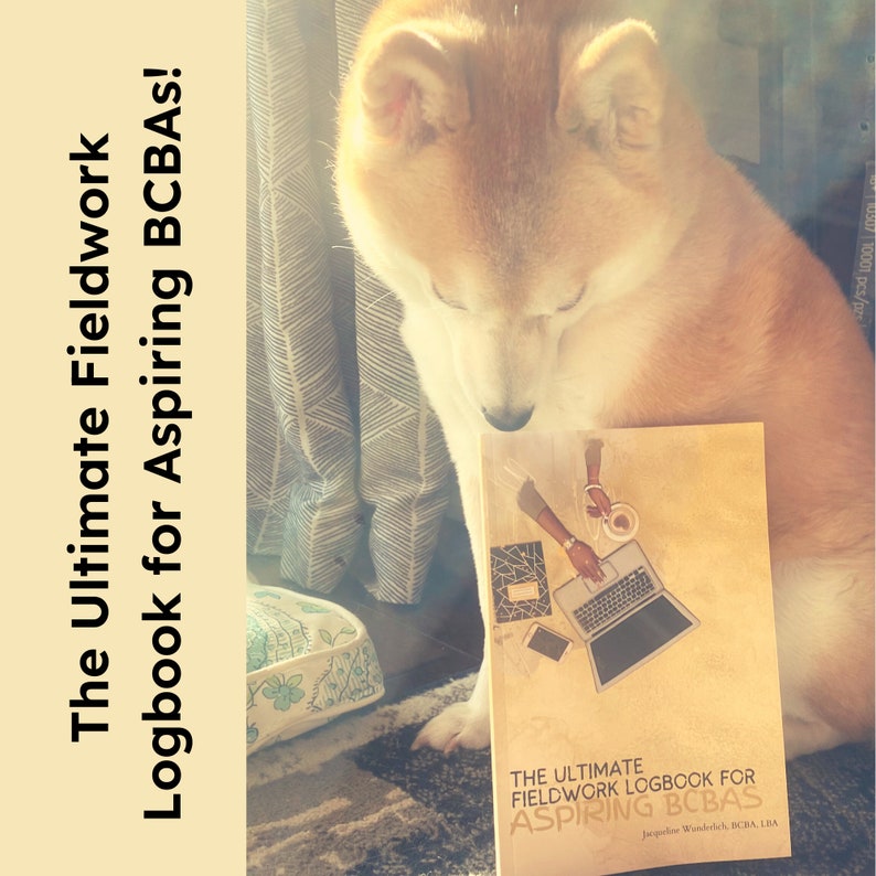 The Ultimate Fieldwork Log Book for Aspiring Board Certified Behavior