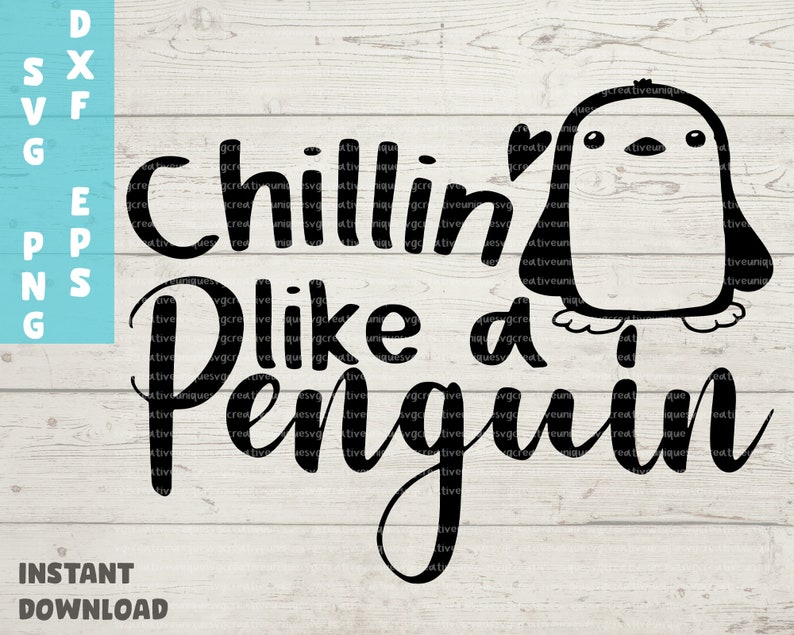 Download Pngepsdxf Quote Card Penguin Svg Quote Posters Chillin Like A Penguin Svg Quote Svg Digital Download For Cricut Cameo And Silhouette Digital Art Collectibles Intellistall Com