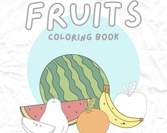 May include: A coloring book with the title "FRUITS COLORING BOOK" on a blue circle. The book features a watermelon, a pear, a slice of watermelon, an orange, a banana, an apple, and two crayons.