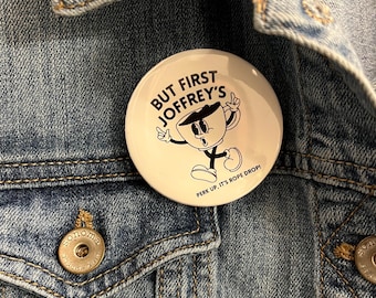 Pixie Dust Joffrey’s Coffee Themed Pin Back Buttons