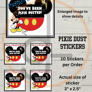 May include: Set of four 3 inch by 2.5 inch Mickey Mouse stickers featuring a black and red Mickey Mouse head with the text "You've Been Pixie Dusted!" and a small Tinkerbell fairy. Each sticker also includes the text "Have a Magical Day!"