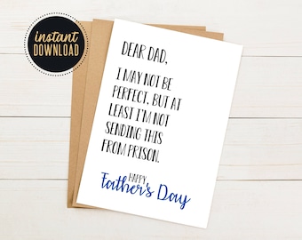 May include: A white greeting card with black text that reads: Dear Dad, I may not be perfect, but at least I'm not sending this from prison. Below this, the text Happy Father's Day is printed in blue. The card sits on a brown envelope.